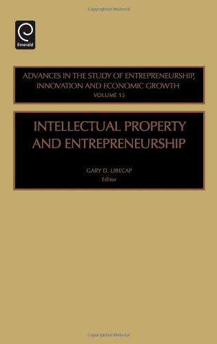 Cover for Libecap · Intellectual Property and Entrepreneurship - Advances in the Study of Entrepreneurship, Innovation &amp; Economic Growth (Hardcover Book) (2004)
