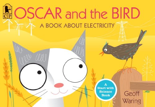 Oscar and the Bird: a Book About Electricity (Start with Science) - Geoff Waring - Books - Candlewick - 9780763653026 - February 22, 2011