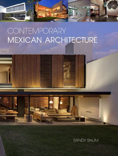 Cover for Sandy Baum · Contemporary Mexican Architecture: Continuing the Heritage of Luis Barragan (Hardcover Book) (2014)