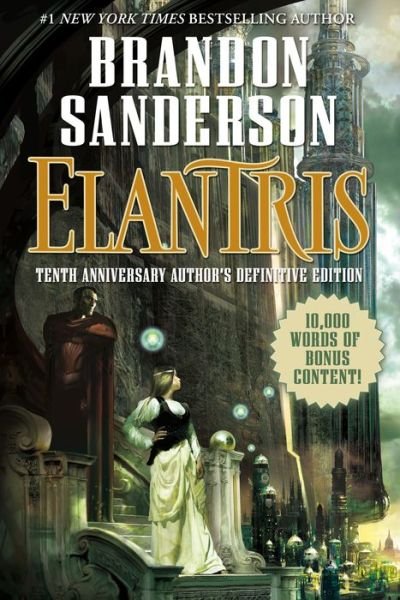 Cover for Brandon Sanderson · Elantris: Tenth Anniversary Author's Definitive Edition (Paperback Bog) (2015)