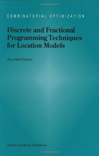 Discrete and Fractional Programming Techniques for Location Models - Combinatorial Optimization - A.I. Barros - Bøker - Springer - 9780792350026 - 30. april 1998