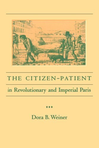 Cover for Dora B. Weiner · The Citizen-Patient in Revolutionary and Imperial Paris - The Henry E. Sigerist Series in the History of Medicine (Paperback Book) (2002)