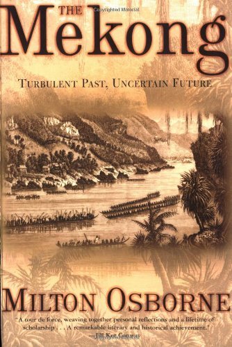 Cover for Osborne, Milton, Phd · The Mekong: Turbulent Past, Uncertain Future (Taschenbuch) (2001)