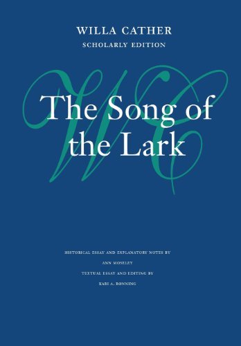 The Song of the Lark - Bison Classic Editions - Willa Cather - Books - University of Nebraska Press - 9780803214026 - October 1, 2012