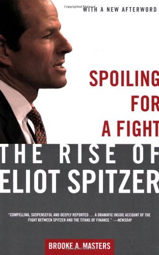 Cover for Brooke A Masters · Spoiling for a Fight: The Rise of Eliot Spitzer (Pocketbok) (2007)