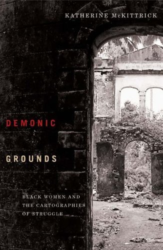 Cover for Katherine McKittrick · Demonic Grounds: Black Women And The Cartographies Of Struggle (Taschenbuch) (2006)