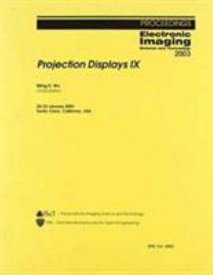 Projection Displays: IX (Proceedings of SPIE) - Wu - Livres - SPIE Press - 9780819448026 - 31 mars 2003