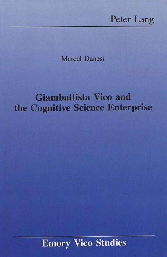 Cover for Marcel Danesi · Giambattista Vico and the Cognitive Science Enterprise - Emory Vico Studies (Paperback Bog) (1995)