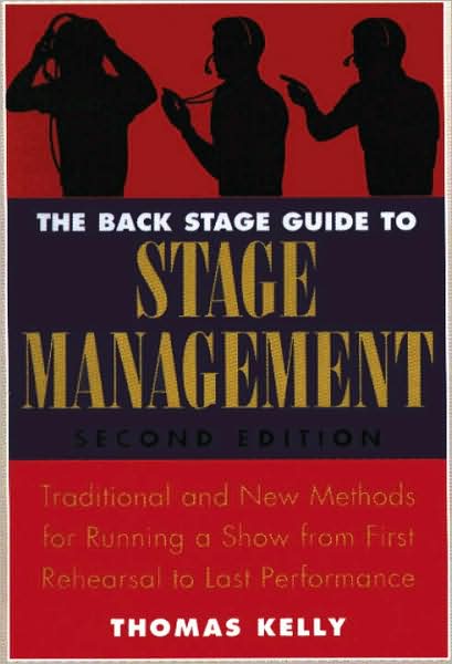 Cover for Thomas A. Kelly · The Back Stage Guide to Stage Management: Traditional and New Methods for Running a Show from First Rehearsal to Last Performance (Taschenbuch) [3 Rev edition] (2009)