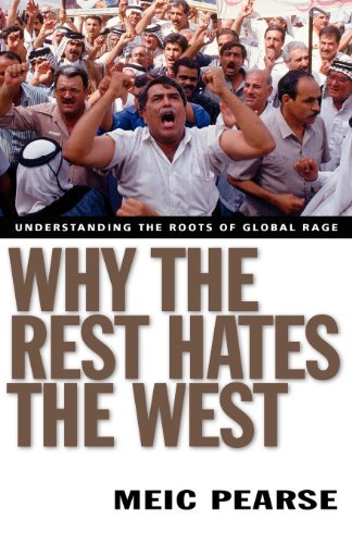 Cover for Meic Pearse · Why the Rest Hates the West: Understanding the Roots of Global Rage (Pocketbok) (2004)
