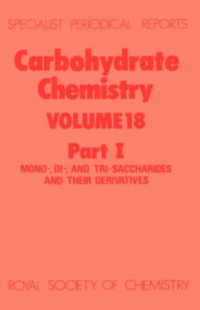 Cover for Richard H Williams · Carbohydrate Chemistry: Volume 18 - Specialist Periodical Reports (Hardcover Book) (1986)