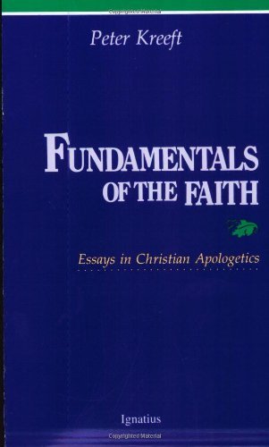 Cover for Peter Kreeft · Fundamentals of the Faith: Essays in Christian Apologetics (Pocketbok) (1998)