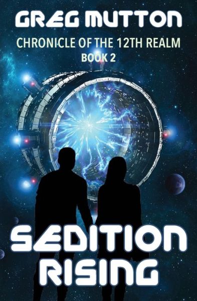 Cover for Mutton Greg · Sedition Rising: Chronicle of the 12th Realm Book 2 - Chronicle of the 12th Realm (Paperback Book) (2020)