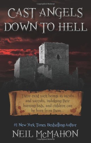 Cover for Neil McMahon · Cast Angels Down To Hell (Pocketbok) (2012)