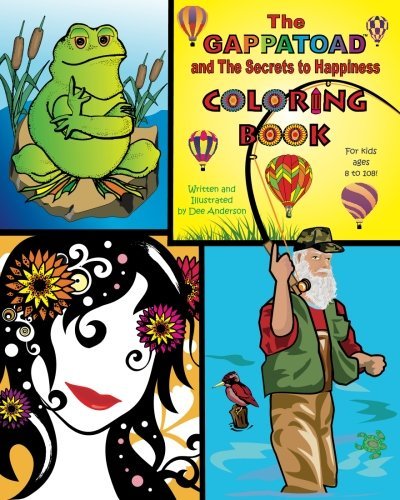 The Gappatoad and the Secrets to Happiness - Dee Anderson - Libros - TOTT BOOKS - 9780988371026 - 21 de noviembre de 2012