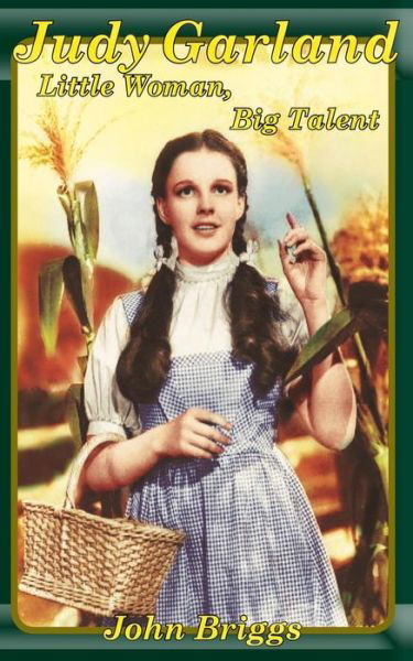 Cover for John Briggs · Judy Garland: Little Woman, Big Talent (Big Biography) (Pocketbok) (2014)