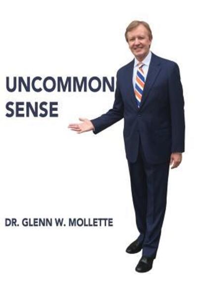 Cover for Glenn W Mollette · Uncommon Sense (Hardcover Book) (2017)