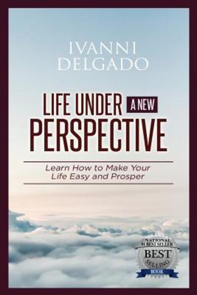 Cover for Ivanni Delgado · Life Under A New Perspective (Pocketbok) (2017)