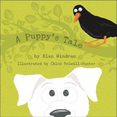 A Puppy's Tale - Alan Windram - Książki - Little Door Books - 9780992752026 - 7 lipca 2016