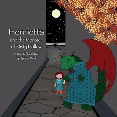 Cover for Ophelia West · Henrietta and the Monster of Misty Hollow (Taschenbuch) (2016)