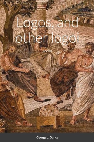Cover for George Dance · Logos and other logoi (Paperback Book) (2021)