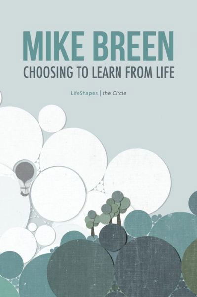 Choosing to Learn from Life - Mike Breen - Bøger - Crowdscribed LLC - 9780996530026 - 29. juni 2015