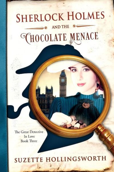 Sherlock Holmes and the Chocolate Menace - Suzette Hollingsworth - Książki - Icicle Ridge Graphics - 9780997517026 - 24 września 2016