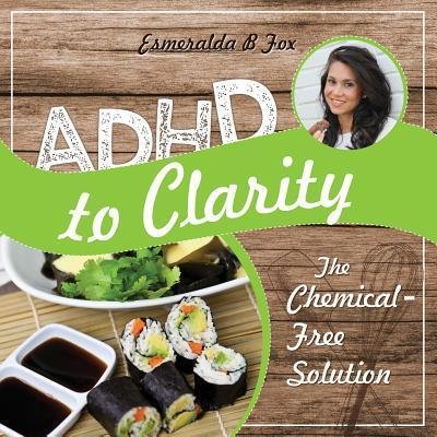 Cover for Esmeralda B Fox · ADHD to Clarity (Paperback Book) (2017)