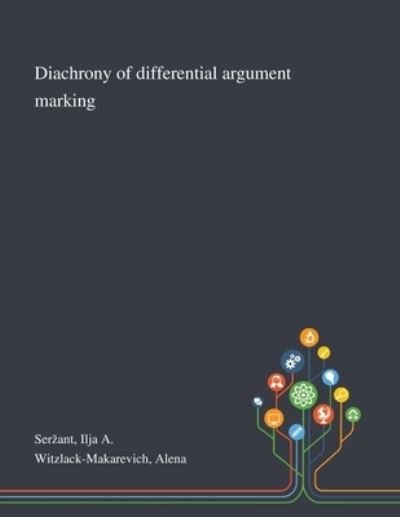 Cover for Ilja A Serzant · Diachrony of Differential Argument Marking (Paperback Bog) (2020)