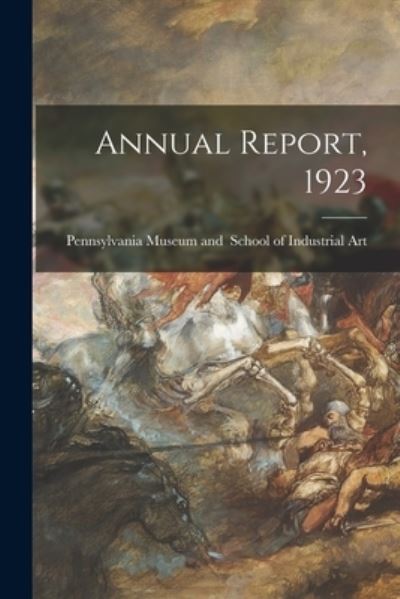 Cover for Pennsylvania Museum and · Annual Report, 1923 (Paperback Book) (2021)