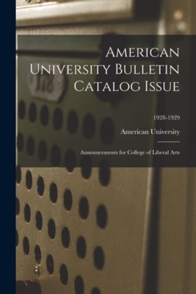 American University Bulletin Catalog Issue - LLC Creative Media Partners - Libros - Creative Media Partners, LLC - 9781014985026 - 10 de septiembre de 2021