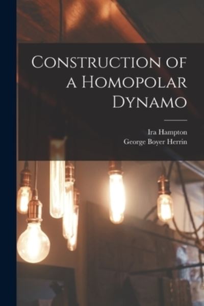 Cover for Ira Hampton · Construction of a Homopolar Dynamo (Paperback Book) (2021)