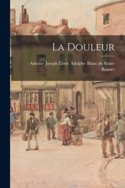 Cover for LLC Creative Media Partners · La Douleur (Paperback Bog) (2022)