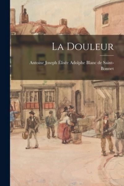 Cover for LLC Creative Media Partners · La Douleur (Paperback Book) (2022)