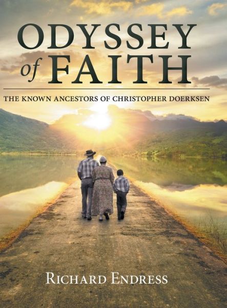 Odyssey of Faith - Richard Endress - Books - FriesenPress - 9781039102026 - February 26, 2021