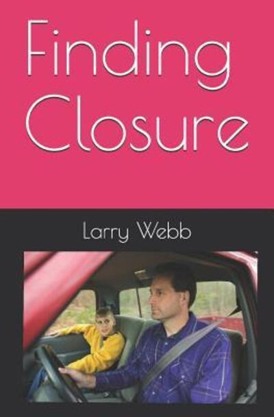 Cover for Larry Webb · Finding Closure (Pocketbok) (2019)