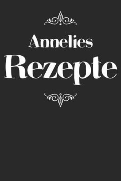 Cover for Liddelbooks Personalisierte Rezeptbücher · Annelies Rezepte (Pocketbok) (2019)