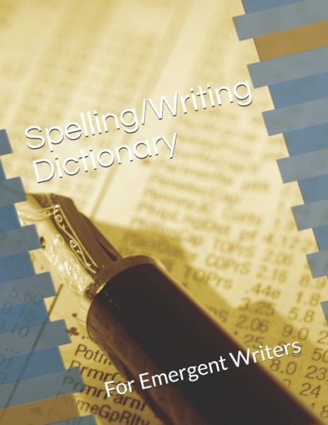 Cover for Stacy Aguilera · Spelling / Writing Dictionary : For Emergent Writers (Paperback Book) (2019)