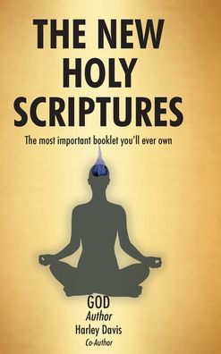 The New Holy Scriptures - God - Bøger - Christian Faith Publishing, Inc - 9781098033026 - 6. maj 2020