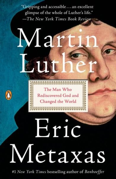 Cover for Eric Metaxas · Martin Luther: The Man Who Rediscovered God and Changed the World (Pocketbok) (2018)