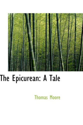 Cover for Thomas Moore · The Epicurean: a Tale (Hardcover Book) (2009)