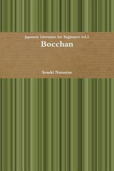 Bocchan - Soseki Natsume - Kirjat - Lulu.com - 9781105036026 - perjantai 2. syyskuuta 2011