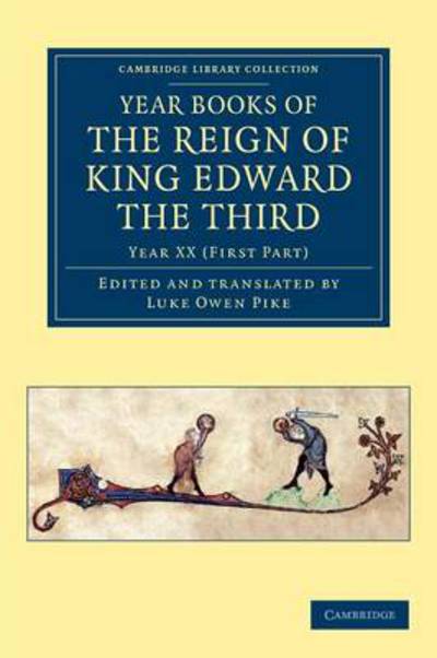 Cover for Luke Owen Pike · Year Books of the Reign of King Edward the Third - Cambridge Library Collection - Rolls (Paperback Book) (2012)