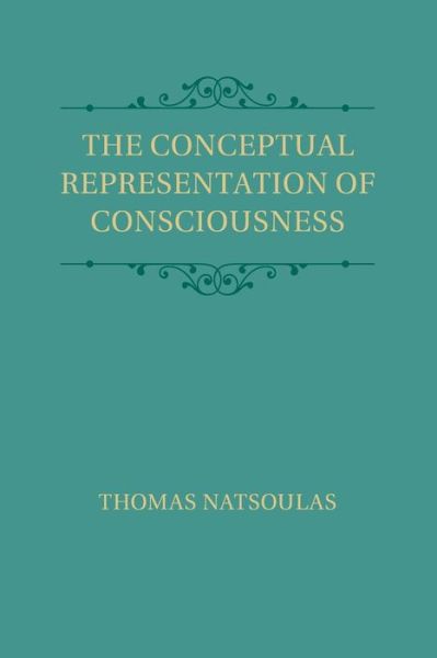 Cover for Natsoulas, Thomas (University of California, Davis) · The Conceptual Representation of Consciousness (Paperback Book) (2017)