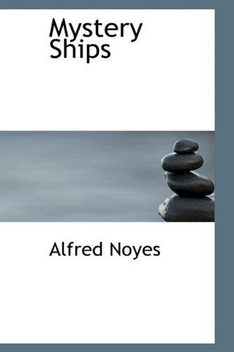 Cover for Alfred Noyes · Mystery Ships (Hardcover Book) (2009)