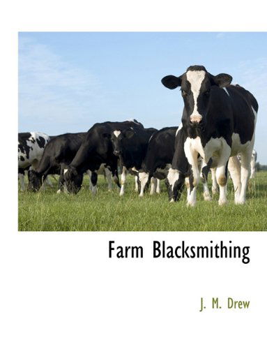 Cover for J. M. Drew · Farm Blacksmithing (Paperback Book) (2010)