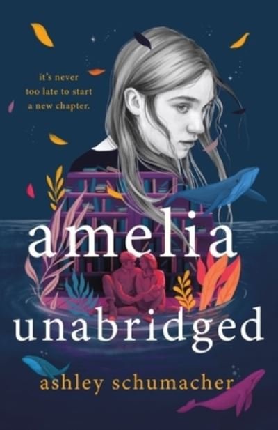 Cover for Ashley Schumacher · Amelia Unabridged: A Novel (Hardcover Book) (2021)