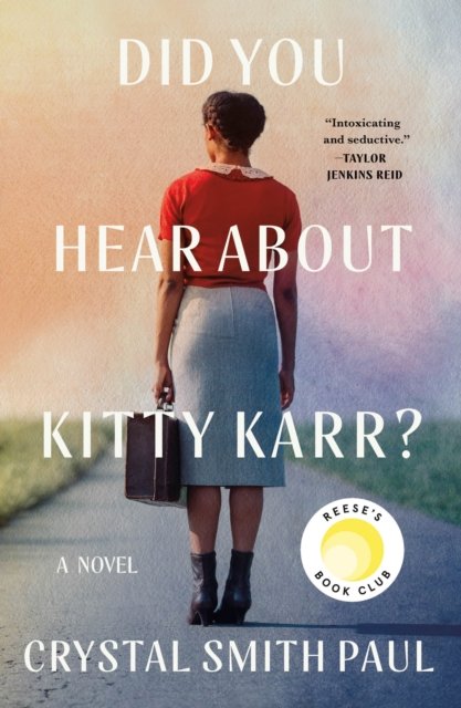 Cover for Crystal Smith Paul · Did You Hear About Kitty Karr?: A Novel (Pocketbok) (2024)