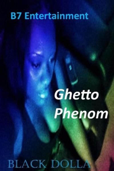 Cover for Black Dolla · Ghetto Phenom (Pocketbok) (2014)
