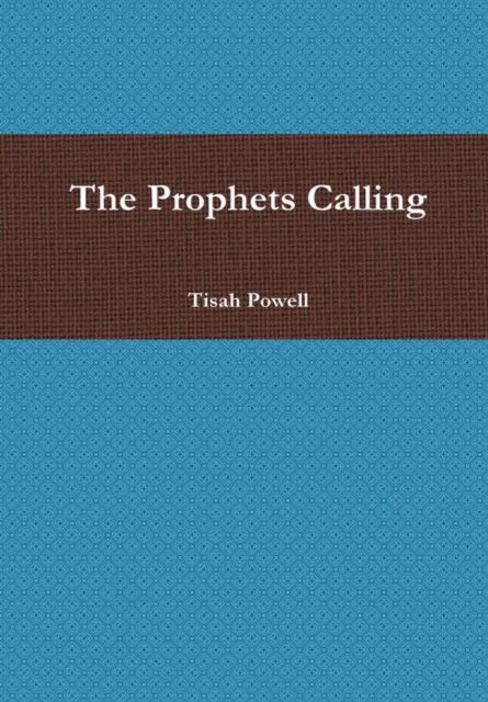 Cover for Tisah Powell · The Prophets Calling (Hardcover bog) (2016)